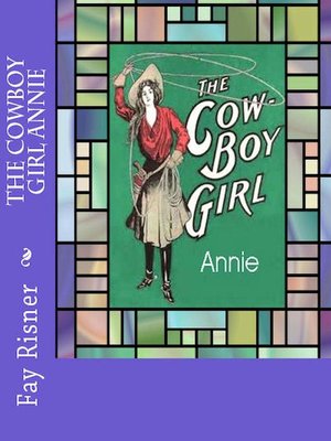 cover image of The Cowboy Girl Annie